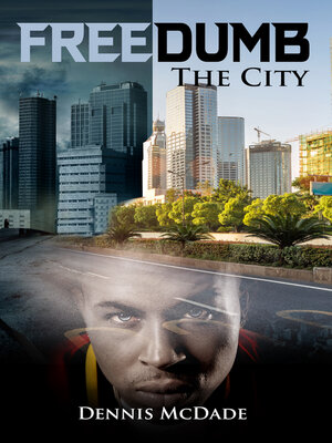 cover image of Free Dumb: the City
